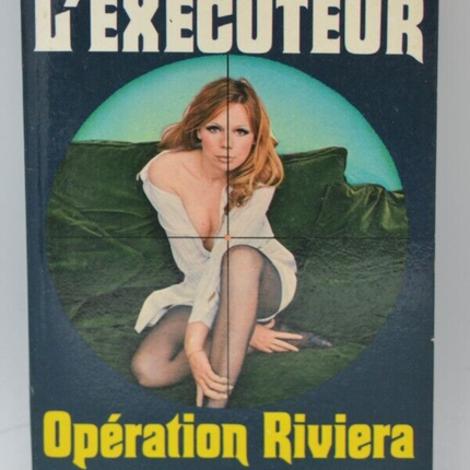 Opération Riviera l'exécuteur - Gérard De Villiers - 1975 - livre