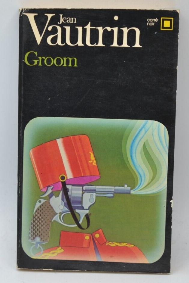 Groom - Jean Vautrin - 1981 - livre