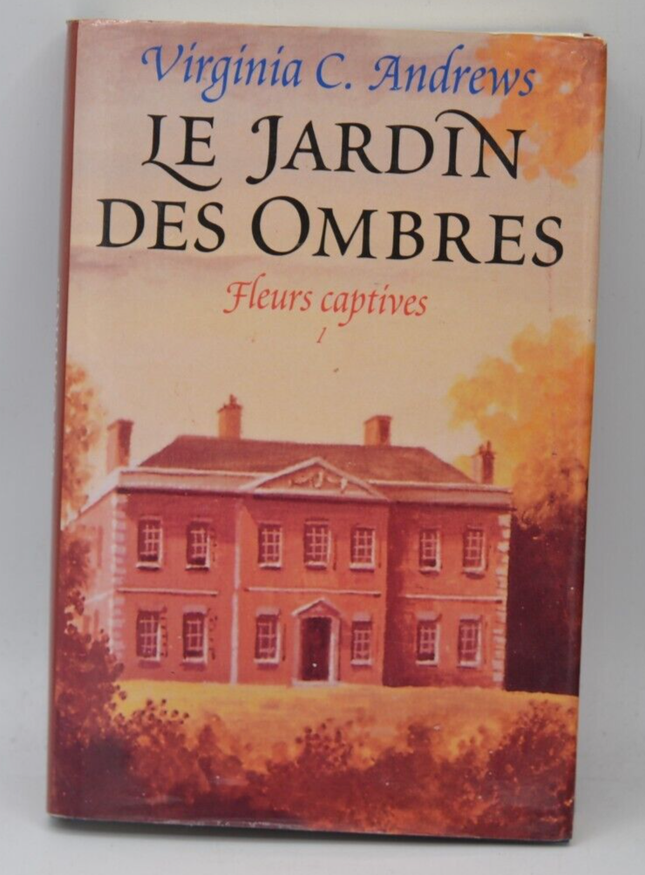 Le jardin des ombres Fleurs captives tome 5 - Virginia C. Andrews - 1996 - livre