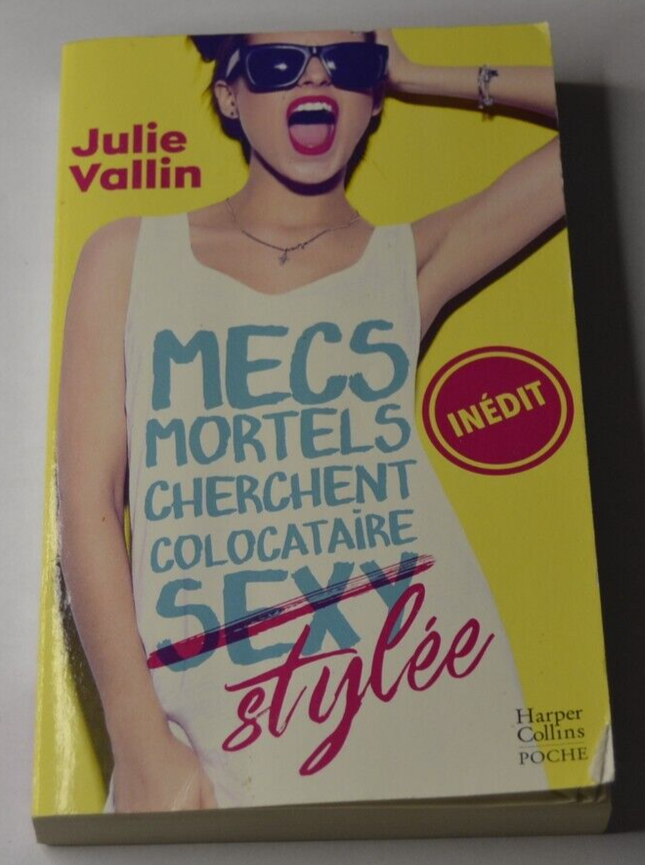 Mecs Mortels cherchent colocataire ( sexy ) stylée - Julie Vallin - livre