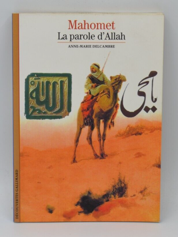 Mahomet La Parole D'Allah - Anne-Marie Delcambre - 1987 - livre