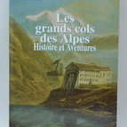 Les grands cols des Alpes - Samivel S. Norande - 1996 - livre