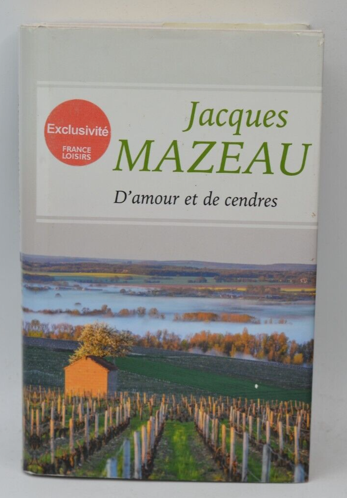 D'amour et de cendres - Jacques Mazeau - 2017 - livre