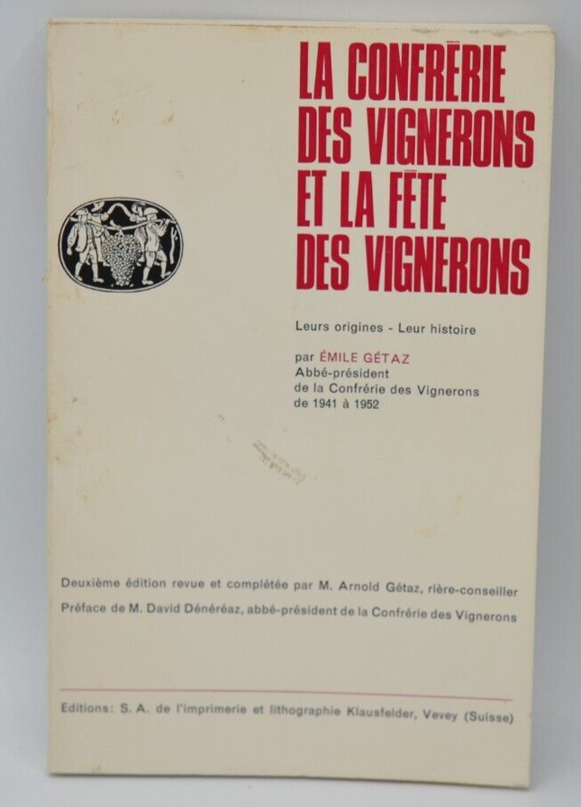 The Brotherhood of Winegrowers and the Winegrowers' Festival - Emile Gétaz - 1955 - book