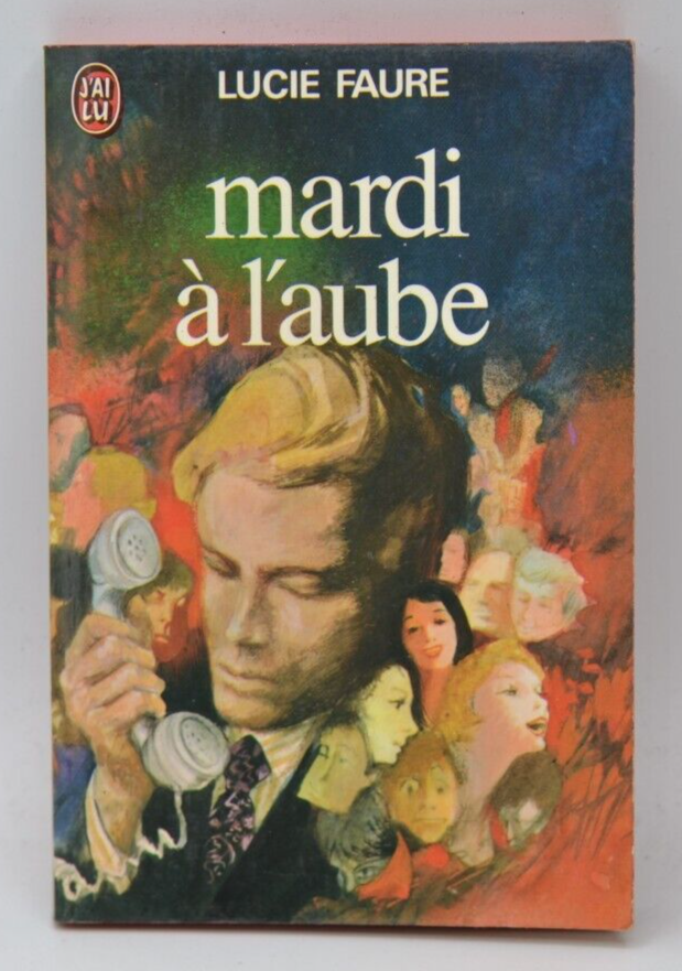 Mardi à l'aube - Lucie Faure - 1975 - livre
