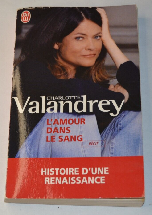 L'amour dans le sang - Charlotte Valandrey - livre