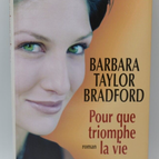 Für ein triumphales Leben – Barbara Taylor Bradford – Buch