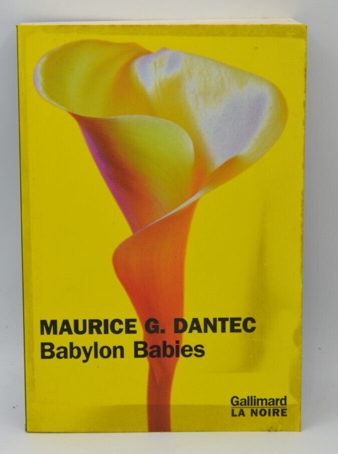 Babylon Babies - Maurice Dantec - 1999 - book