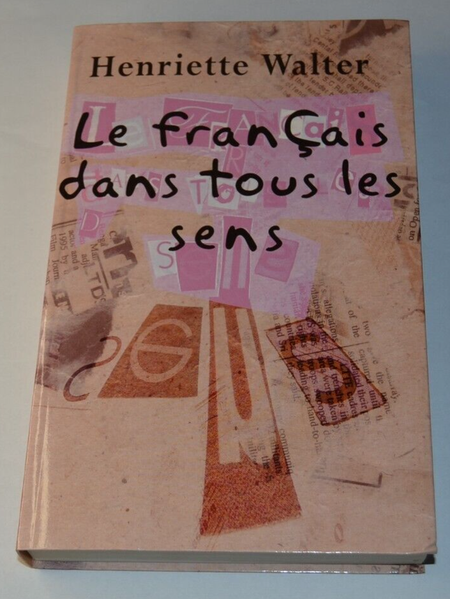 Le français dans tous les sens - Henriette Walter - livre