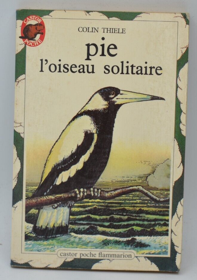 Pie l'oiseau solitaire - Colin Thiele - livre