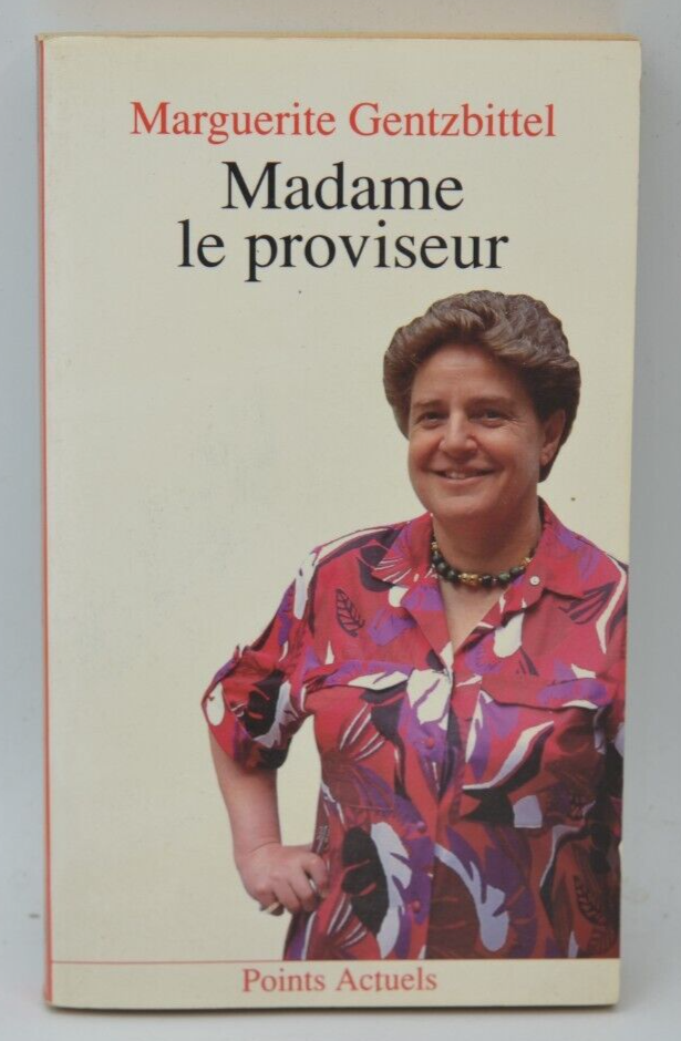 Madame le proviseur - Gentzbittel Marguerite - livre