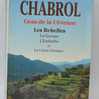 Gens de la Cévenne les rebelles la gueuse le crève cévenne - Chabrol Jean-Pierre- livre