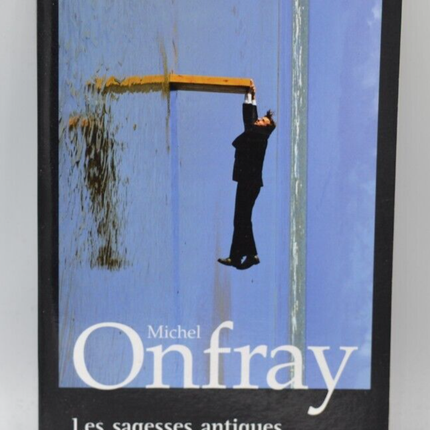 Alte Weisheit Band 1 - Michel Onfray - 2006 - Buch