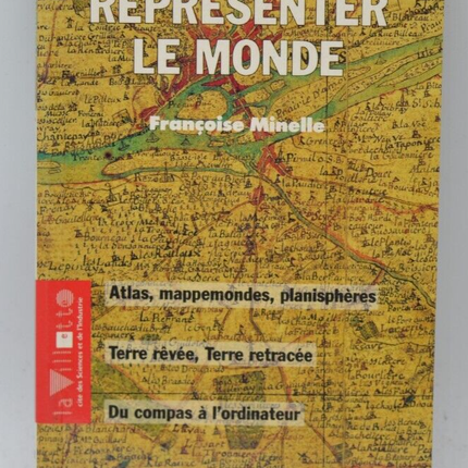 Représenter le monde - Françoise Minelle - 1992 - livre