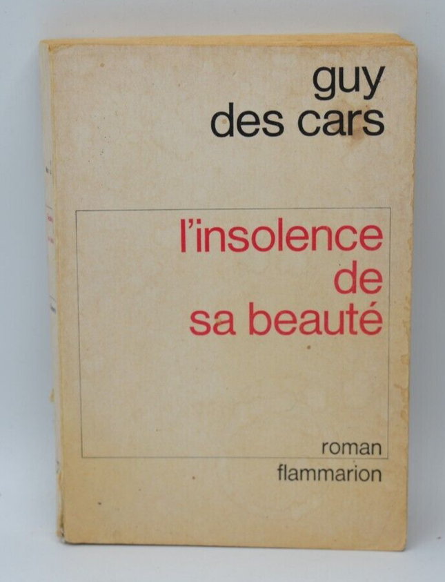 L'insolence de sa beauté - Guy Des Cars - 1972 - livre