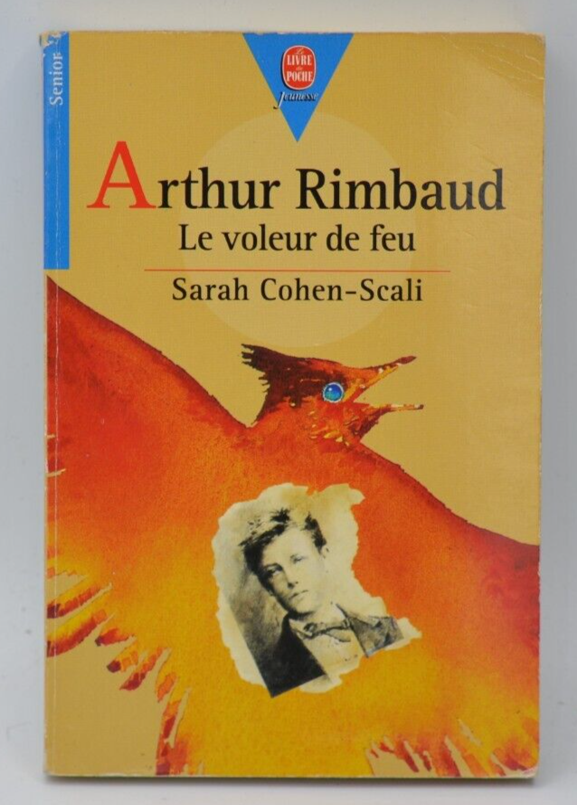 Arthur Rimbaud The Fire Thief - S. Cohen-Scali - 1995 - book