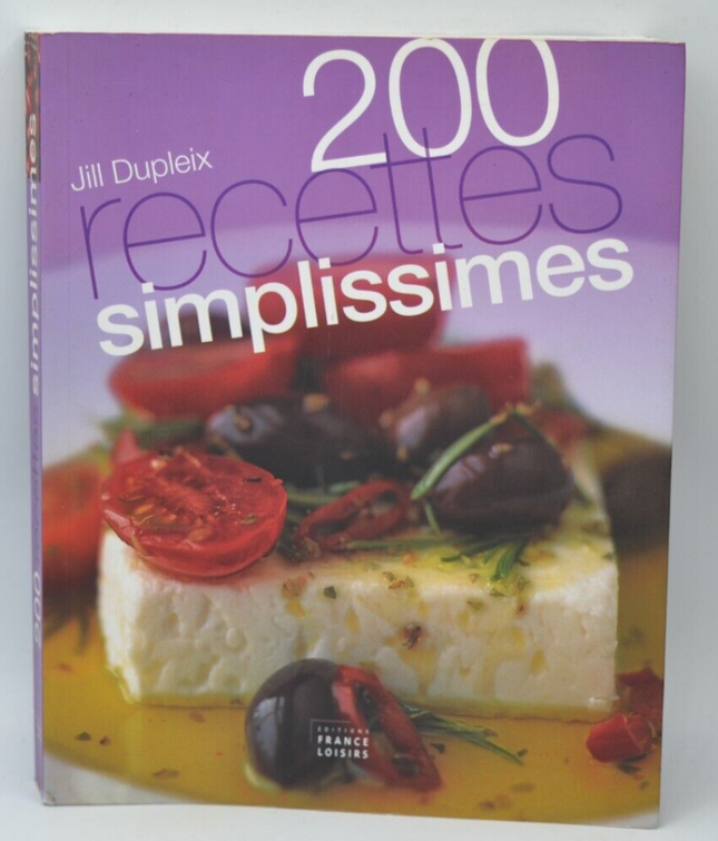 200 Recettes simplissimes - Dupleix Jill - livre