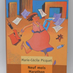 Neuf mois marathon - Marie-Cécile Picquet - 1999- livre