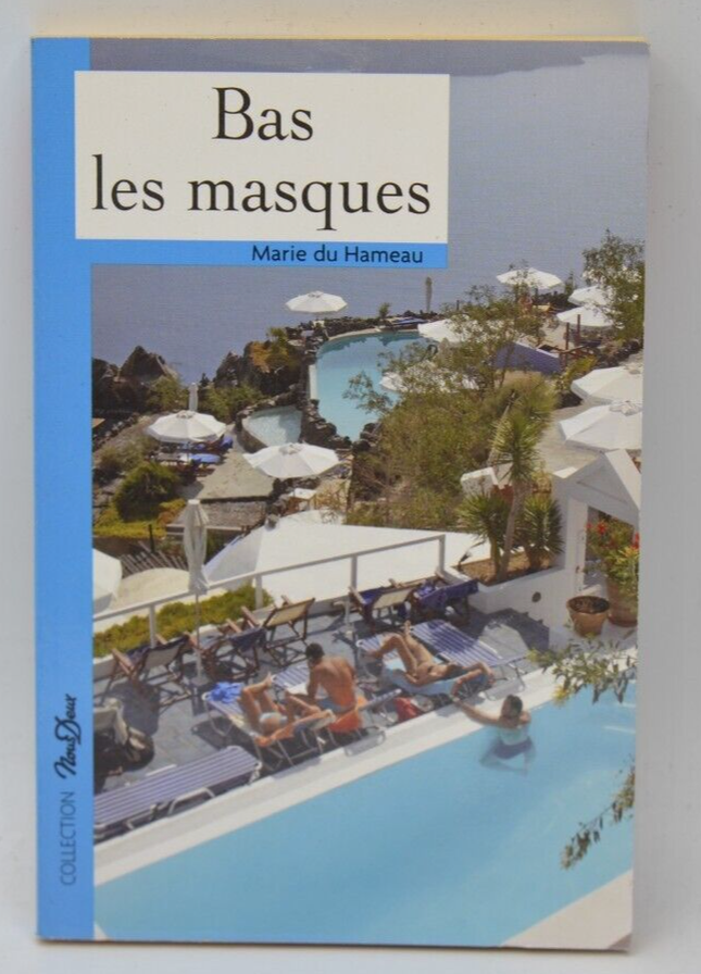 Bas les masques - Marie du Hameau - Nous Deux - livre