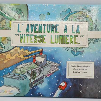 L'Aventure à la vitesse lumière - Fadia Bisgamgiglia - 1990 - livre