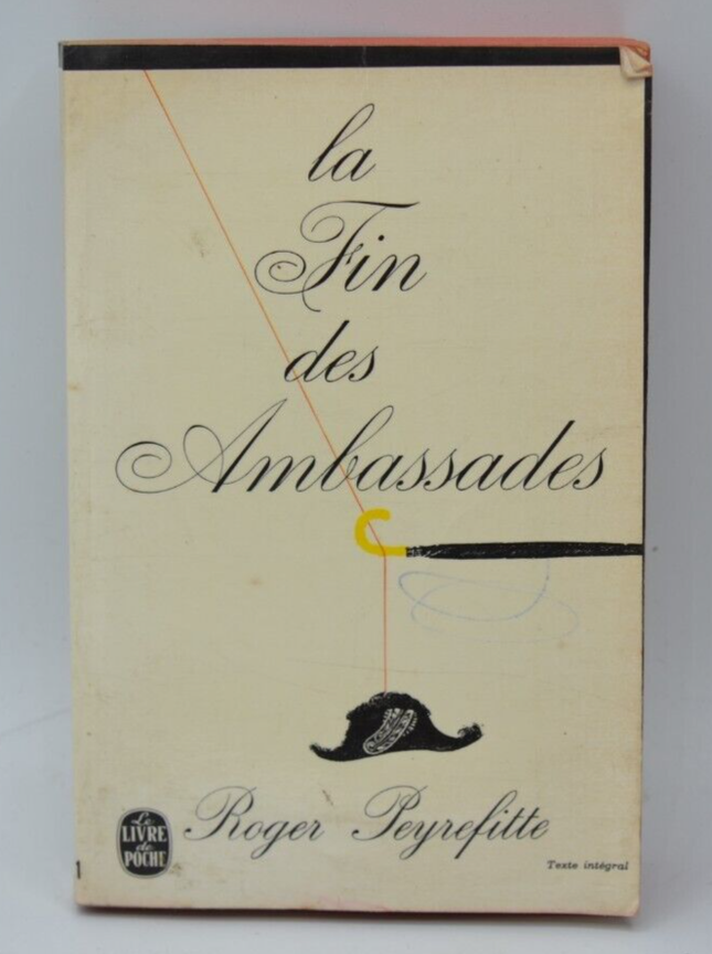 La fin des ambassades - Roger Peyrefitte - 1968 - livre