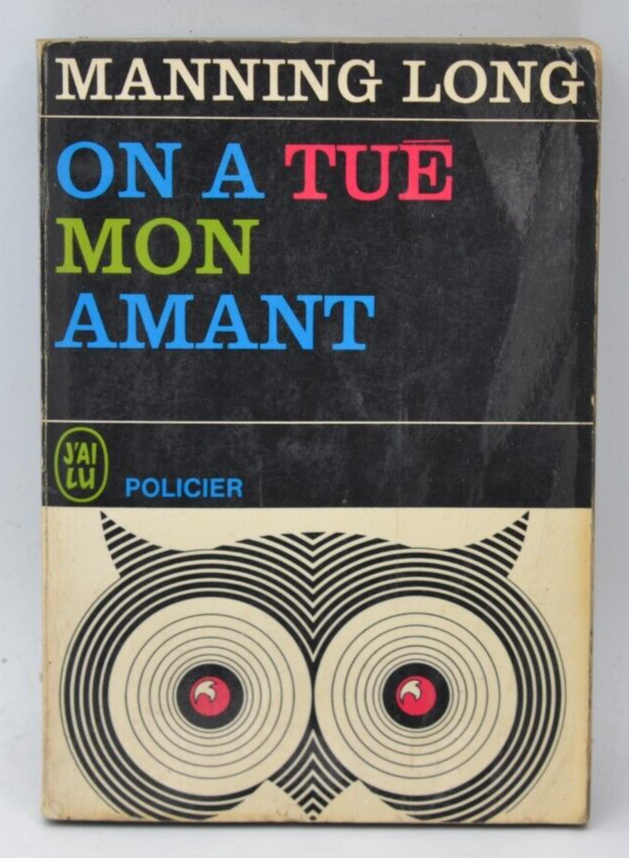 On a tué mon amant - Manning Long - 1964 - livre