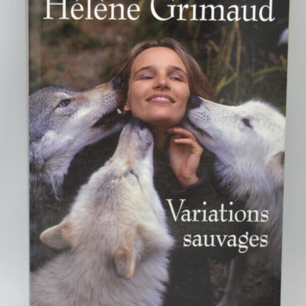 Variations sauvages - Hélène Grimaud - 2003 - livre