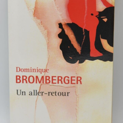 Un aller-retour - Dominique Bromberger - livre