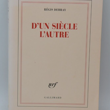 Von einem Jahrhundert zum anderen - Debray Regis - 2020 - Buch