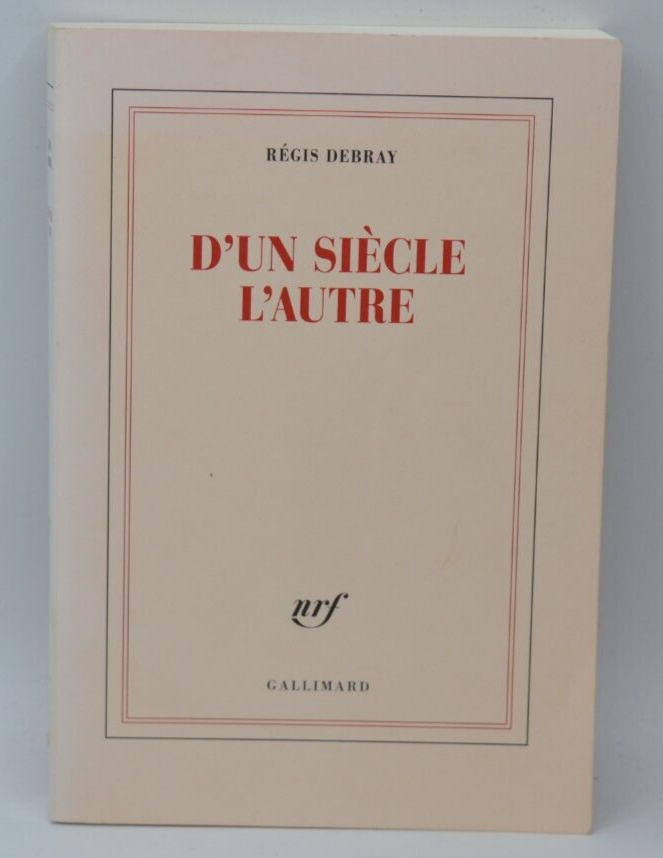 D'un siècle l'autre - Debray Regis - 2020 - livre