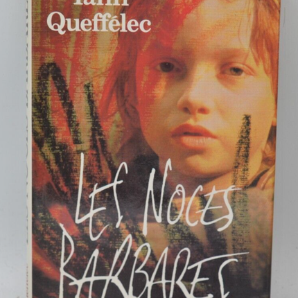 Les noces barbares - Yann Queffélec - 1987 - livre