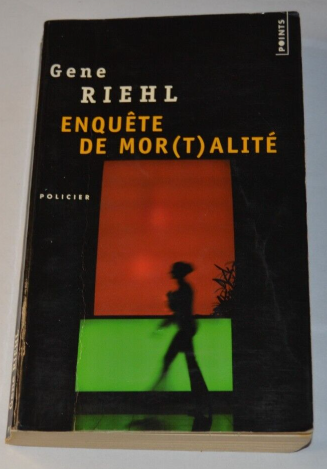 Enquête de mor(t)alité - Gene Riehl - livre