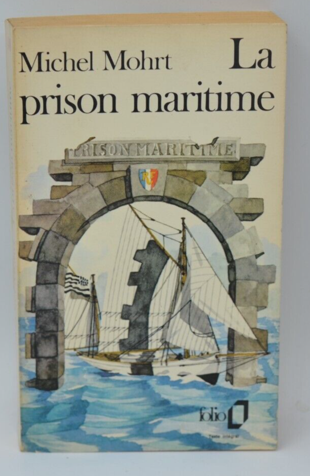 La prison maritime - Michel Mohrt - 1973 - livre