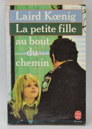 La petite fille au bout du chemin – Laird Koenig – thriller psychologique occasion - Livre