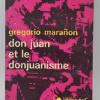 Don Juan und Donjuanismus – Gregorio Maranon – 1967 – Buch