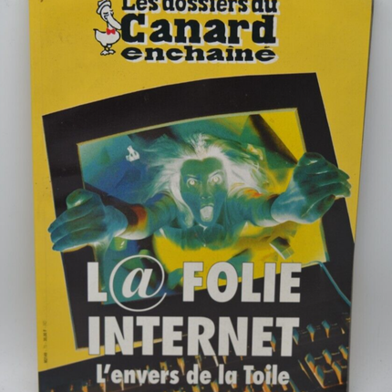 L@ folie internet - Les Dossiers du Canard - N°75- 2000 - livre