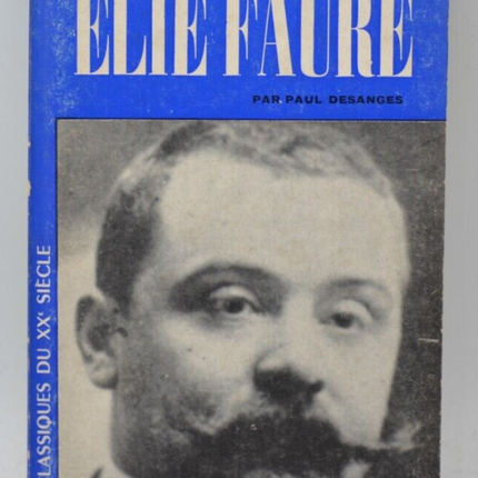 Elie Faure - Paul Desanges - 1966 - livre