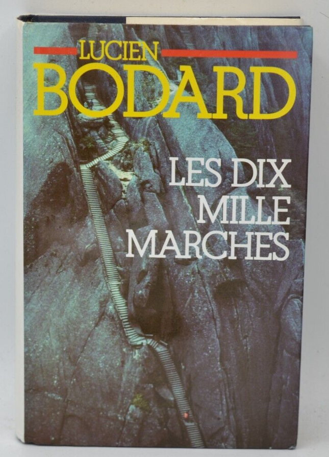 Les Dix Mille Marches - Lucien Bodard - 1992 - livre
