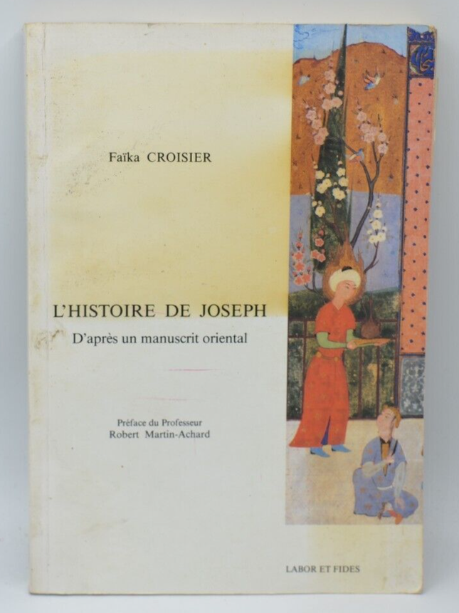 The Story of Joseph Based on an Oriental Manuscript - Faika Croisier - 1993 - book