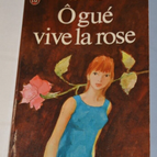 O gué vive la rose - Xavière - book