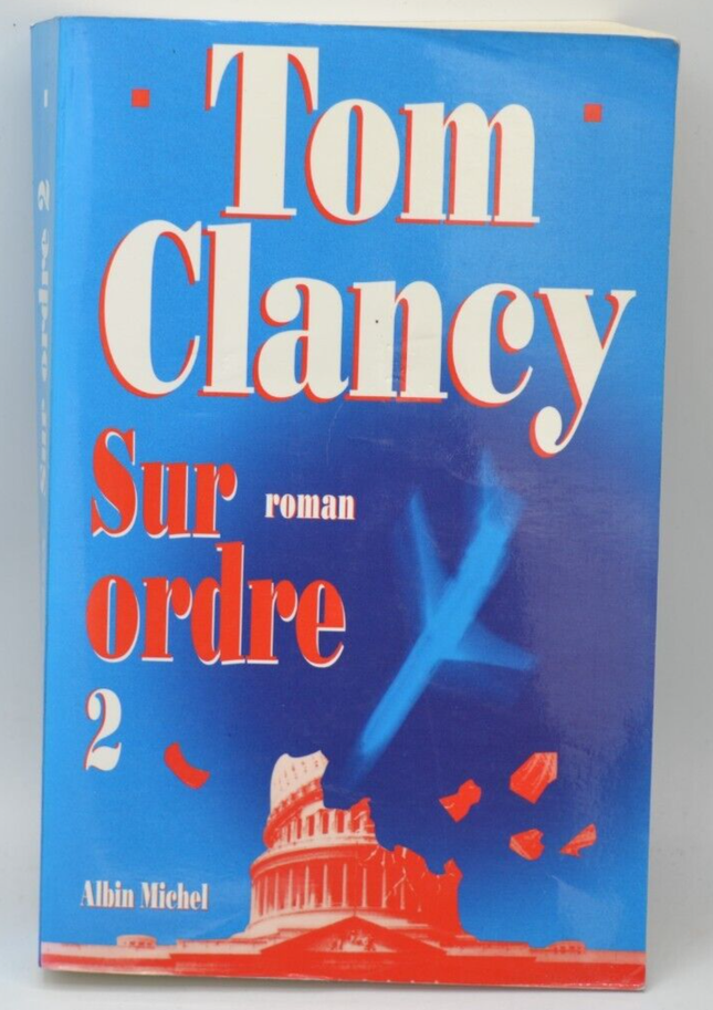 Sur ordre - roman 2 - Tom Clancy - livre