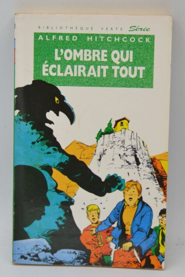 L'Ombre qui éclairait tout - Alfred Hitchcock - Bibliothèque verte livre