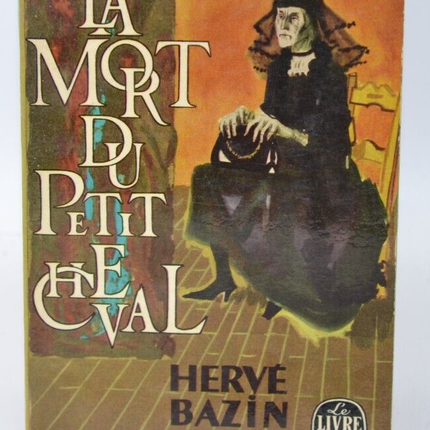The Death of the Little Horse - Hervé Bazin - 1966 - book