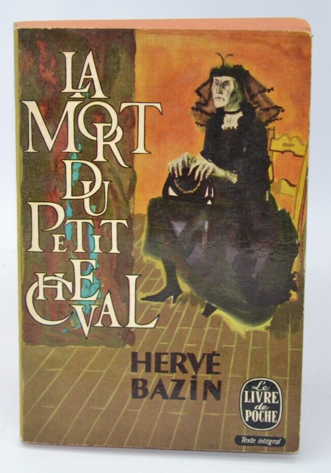 La mort du petit cheval - Hervé Bazin - 1966 - livre