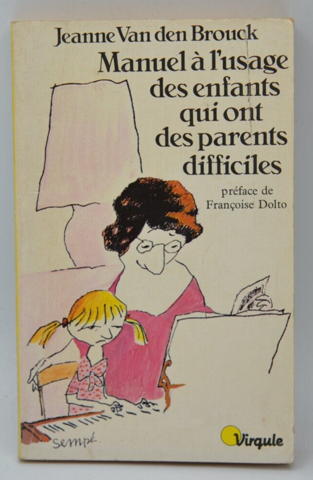 Manuel à l'usage des enfants qui ont des parents difficiles Jeanne Van Den Brouck - livre