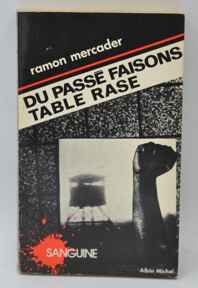 Du passé faisons table rase - Ramon Mercader - 1982 - livre