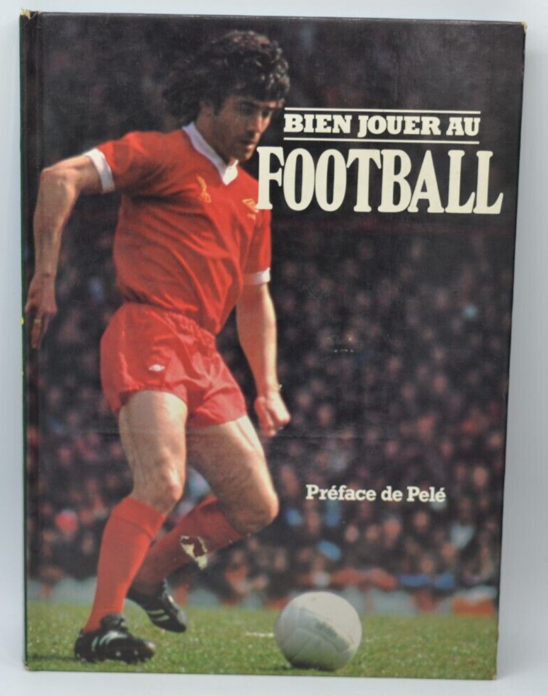 Bien Jouer Au Football - Préface de pelé - livre