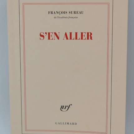S'en aller - François Sureau - 2024- livre