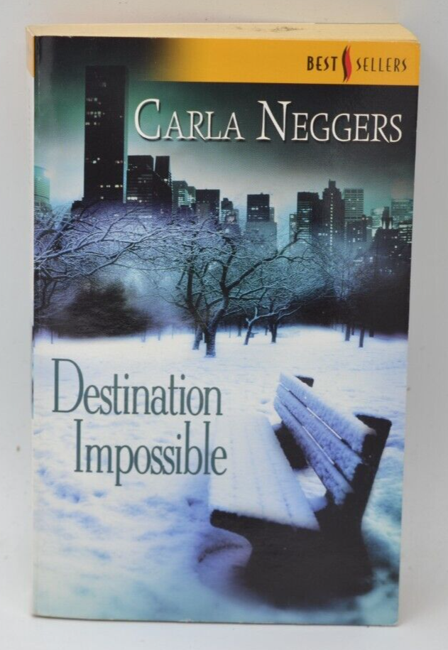 Destination Impossible - Carla Neggers - 2007 - livre