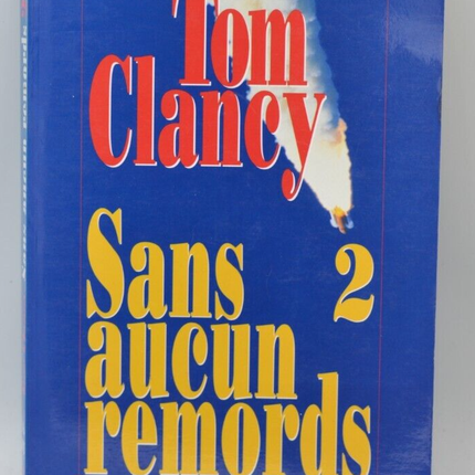 Sans aucun remords - roman 2 - Tom Clancy - livre